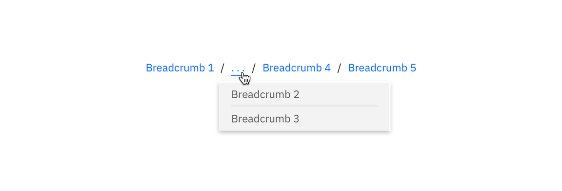 Example of a truncated Breadcrumb utilizing an ellipse with an Overflow Menu. Example of a truncated Breadcrumb utilizing an ellipse with an Overflow Menu.